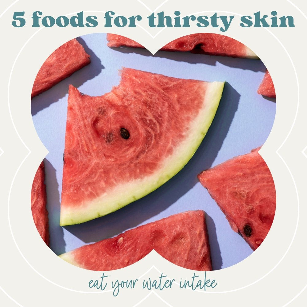 5 foods to hydrate your skin from within - Supple Skin Co